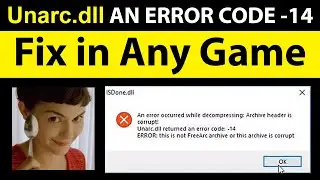 How To Fix Unarc.dll Error While Installing Games - New Method