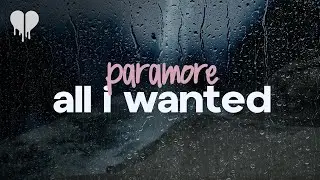 paramore - all i wanted (was you) (lyrics)