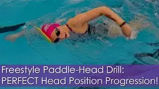 Freestyle Paddle-Head Drill | Perfect Head Position Progression Drills!