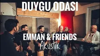 EMMAN & FRIENDS - DUYGU ODASI 