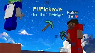 PVPickaxe in the Bridge