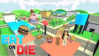 Ешь или умри в роблокс/EAT or DIE