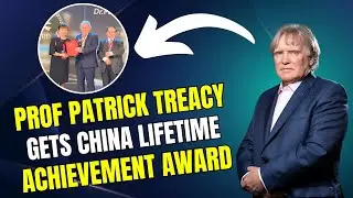 Prof Patrick Treacy gets China Lifetime Achievement Award