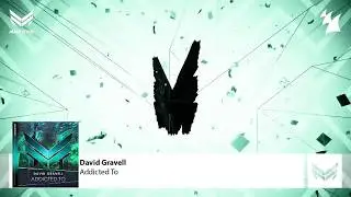 David Gravell   Addicted To (Extended Mix)