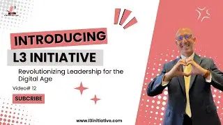 Introducing L3 Initiative: Revolutionizing Leadership for the Digital Age