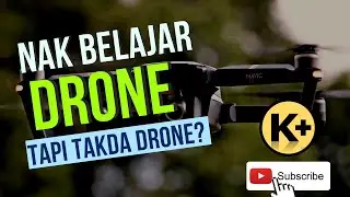 Nak belajar guna drone tapi tak ada drone? | Asas Kawalan Drone dan Simulasi