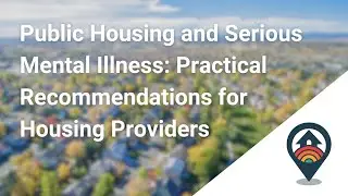 HHRC: Public Housing and Serious Mental Illness: Practical Recommendations for Housing Providers