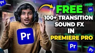100+ Video Transtion and Sound FX In Premiere pro || Free Download