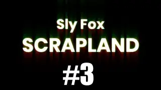 Scrapland#3