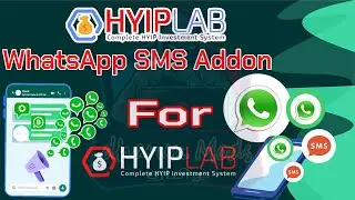 HyipLab WhatsApp SMS addon | WhatsApp SMS Addon For HYIPLAB - Complete HYIP Investment System