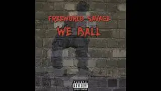 FreeWorld Savage-We Ball