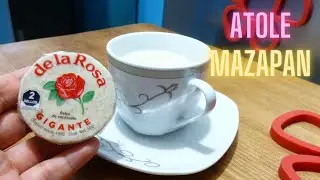 Cómo preparar atole de mazapán, receta fácil