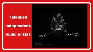 Unsigned music artists new songs out now