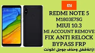 Redmi Note 5 Mi Account Remove MIUI 10.3 | M1803e7sg Mi Cloud Bypass _Done By STool 100%