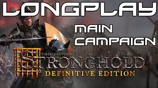 Stronghold Definitive Edition [Main Campaign] - Longplay [PC]