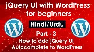 jQuery UI with WordPress for beginners in Hindi/Urdu Part#3| Add jQuery UI Autocomplete to WordPress