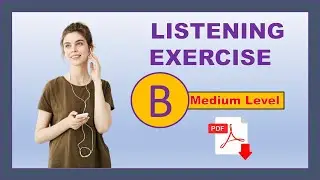 Listening Test - Level B  (Medium) + PDF -multiple choice questions  - Easy English Lesson