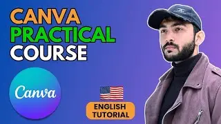 Canva Full Course With Practical The Only Video You Need To Watch IN 2025