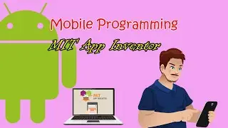 Mengenal Mobile Programming - MIT App Inventor