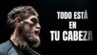 TODO ESTÁ EN TU CABEZA - Poderoso discurso motivacional de Conor McGregor