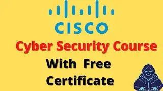 Cisco Cyber security Course|Free Cyber security course and Certificate|Cyber security|