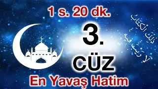 3. Cüz | ok takipli 3. cüz | Bilgisayar hatlı hatim 3. cüz | en yavaş okuyuşla 3. cüz