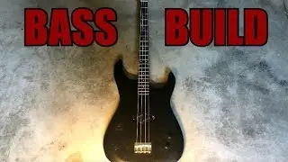 How To Build a Bass Guitar from Scratch | DIY