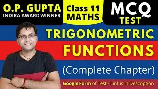 MCQs on Trigonometric Functions Class 11 | Trigonometry MCQs Test | NCERT Chapter 3 | By O.P. GUPTA