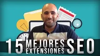 Las 15 MEJORES EXTENSIONES de GOOGLE CHROME 2018 | Oscar Aguilera