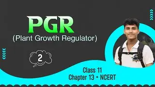 Phytohormone/Plant Growth Regulator (PGR) • Plant Growth & Development • Class 11 + NEET