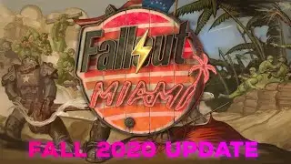 Fallout: Miami - Fall 2020 Progress Update