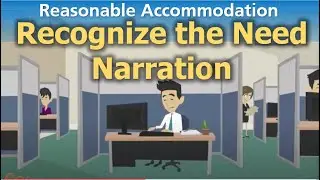 Reasonable Accommodation: Recognize Need for Work Accommodation Narration