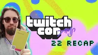 Twitch Con Amsterdam Recap - 2022