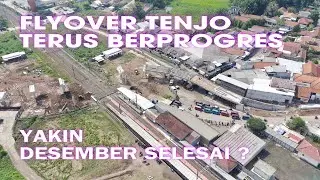 FLYOVER STASIUN TENJO TERUS BERPROGRES UPDATE PEMBANGUNAN NOVEMBER 2024