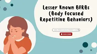 Lesser Known BFRBs (Body Focused Repetitive Behaviors)