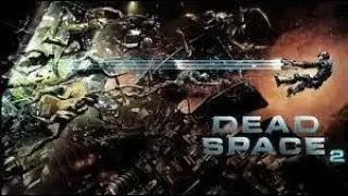Dead Space 2 - Мёртвый Космос 2 Прохождение #1