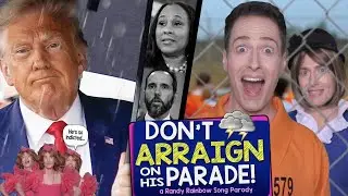 Don't Arraign on His Parade! - A Randy Rainbow Song Parody