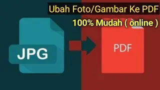 Cara Ubah File jpg ke pdf di Laptop (online)