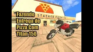 Gta San Motovlog:Entregando Pizza em uma Titan 150 (Chave) #7