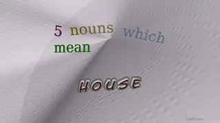 house - 6 nouns which are synonyms of house (sentence examples)