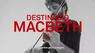 Destinació Macbeth | Capítulo 2