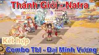 Tây Du VNG | Natra Phe Thánh Kết Hợp Combo Tiểu Bạch Long Và Đại Minh Vương Thì Build Ntn