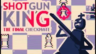 LE ROI C'EST MOI !! -Shotgun King- [MINI-JEU]