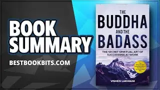 The Buddha and the Badass | The Secret Spiritual Art of Succeeding at Work | Vishen Lakhiani
