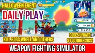 Daily Play Weapon Fighting Simulator CODES and more 31 October 2022