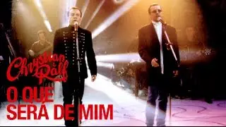 Chrystian & Ralf - Acústico - O Que Será De Mim