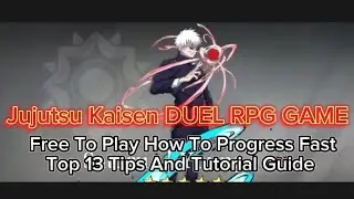 Jujutsu Duel Mobile Game - How To Progress Fast F2P Jujutsu Kaisen Rpg Tips And Tutorial Guide