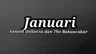 Januari - Anneth Delliecia dan The Bakuucakar