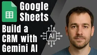 Create a CRM with Google Sheets + Gemini AI (2025 Smart Workflow Tutorial)