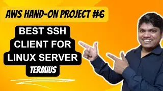 AWS Hands-On Project in Hindi 6 | Termius Best App to Connect SSH Linux Server | 